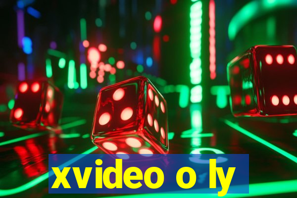 xvideo o ly